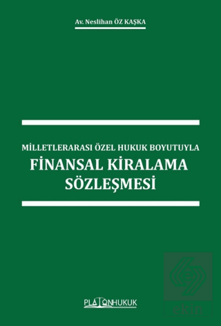 Milletlerarası Özel Hukuk Boyutuyla Finansal Kiralama Sözleşmesi