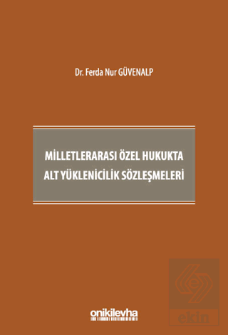 Milletlerarası Özel Hukukta Alt Yüklenicilik Sözleşmeleri