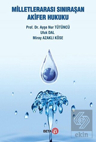 Milletlerarası Sınıraşan Akifer Hukuku