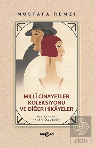 Milli Cinayetler Koleksiyonu ve Diğer Hikayeler