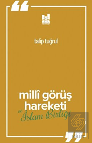 Milli Görüş Hareketi ve İslam Birliği