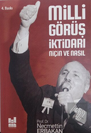 Milli Görüş İktidarı: Niçin ve Nasıl