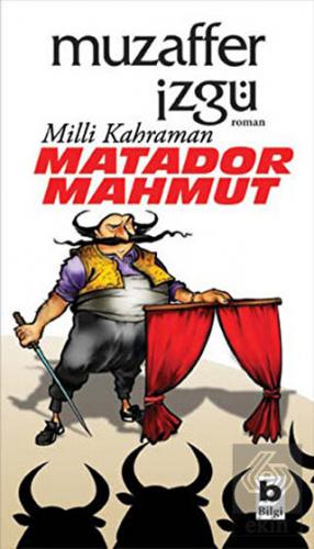 Milli Kahraman Matador Mahmut