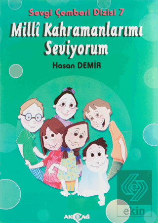 Milli Kahramanlarımı Seviyorum - Sevgi Çemberi Dizisi 7