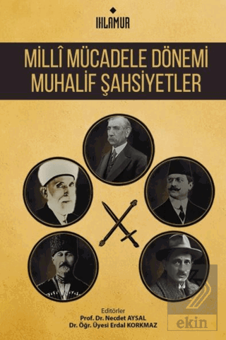 Milli Mücadele Dönemi Muhalif Şahsiyetler