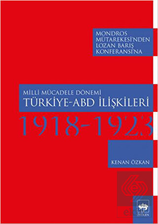 Milli Mücadele Dönemi Türkiye-ABD İlişkileri (1918