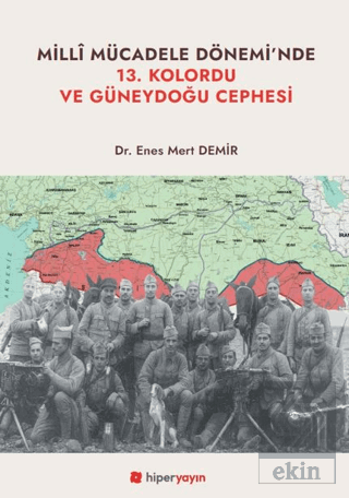Milli Mücadele Dönemi'nde 13. Kolordu ve Güneydoğu Cephesi