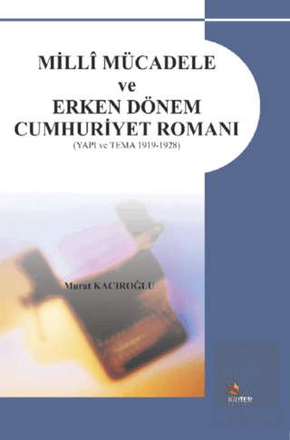 Milli Mücadele ve Erken Dönem Cumhuriyet Romanı