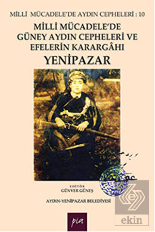 Milli Mücadele\'de Güney Aydın Cepheleri ve Efeleri