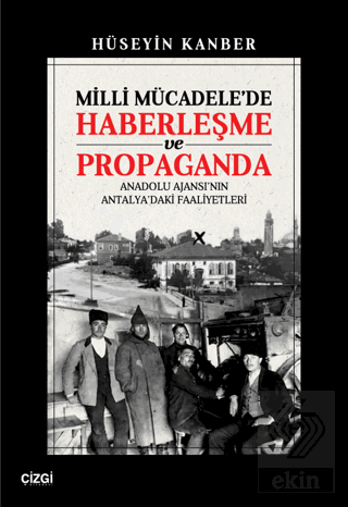Milli Mücadelede Haberleşme ve Propaganda
