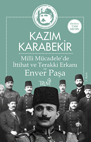 Milli Mücadele\'de İttihat ve Terakki Erkanı ve Env
