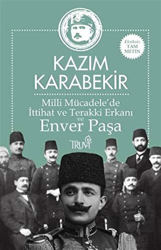 Milli Mücadele\'de İttihat ve Terakki Erkanı ve Env
