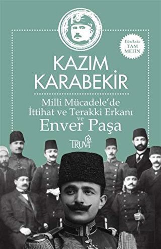 Milli Mücadele\'de İttihat ve Terakki Erkanı ve Env