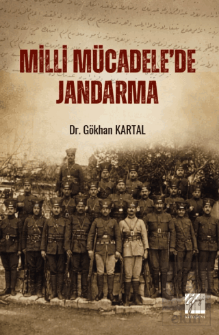 Milli Mücadelede Jandarma Gökhan Kartal Gazi Kitabevi Satın Al - ekink