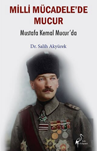 Millî Mücadele'de Mucur - Mustafa Kemal Mucur'da