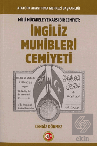 Milli Mücadeleye Karşı Bir Cemiyet: İngiliz Muhibleri Cemiyeti