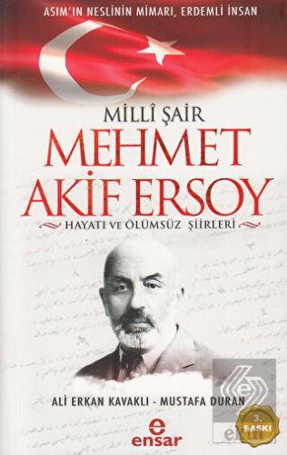 Milli Şair Mehmet Akif Ersoy Hayatı ve Ölümsüz Şii