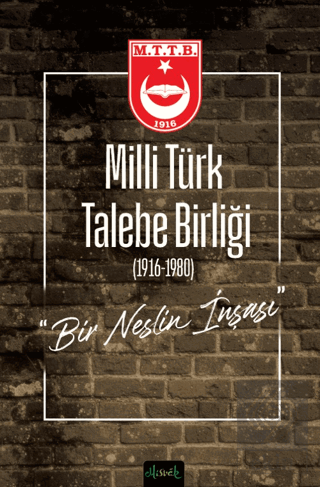 Milli Türk Talebe Birliği Bir Neslin İnşası