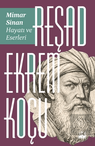 Mimar Sinan: Hayatı ve Eserleri
