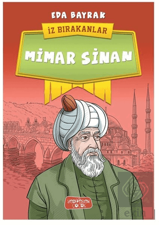 Mimar Sinan - İz Bırakanlar