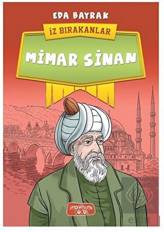 Mimar Sinan - İz Bırakanlar