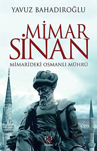 Mimar Sinan: Mimarideki Osmanlı Mührü