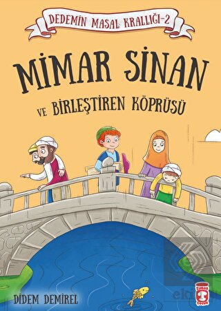 Mimar Sinan ve Birleştiren Köprüsü