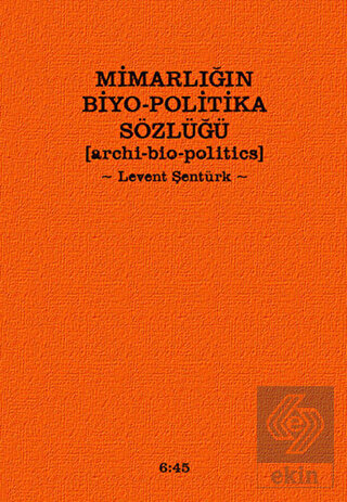 Mimarlığın Biyo-Politika Sözlüğü