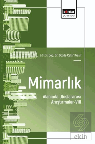 Mimarlık Alanında Uluslararası Araştırmalar - 8