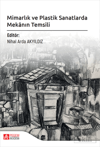 Mimarlık ve Plastik Sanatlarda Mekanın Temsili