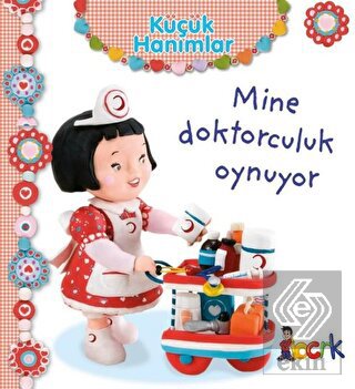 Mine Doktorculuk Oynuyor - Küçük Hanımlar