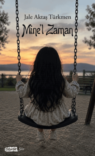 Mine'l Zaman Jale Aktaş Türkmen Tebeşir Yayınları Satın Al - ekinkitap