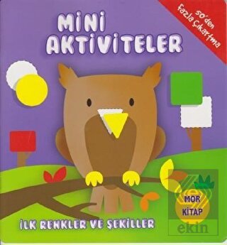 Mini Aktiviteler - İlk Renkler ve Şekiller (Mor Ki