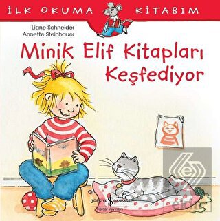 Minik Elif Kitapları Keşfediyor - İlk Okuma Kitabı