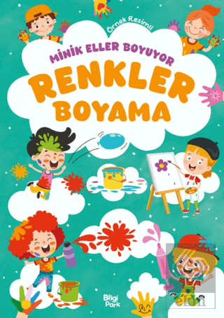 Minik Eller Boyuyor – Renkler Boyama Kitabı