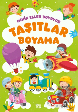 Minik Eller Boyuyor – Taşıtlar Boyama Kitabı