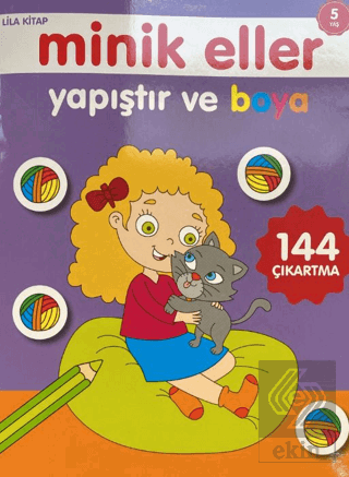 Minik Eller Yapıştır Ve Boya - Lila Kitap