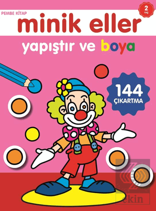 Minik Eller Yapıştır Ve Boya - Pembe Kitap