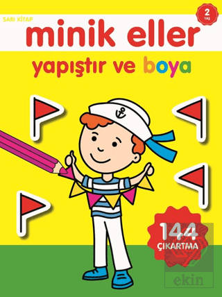 Minik Eller Yapıştır Ve Boya - Sarı Kitap