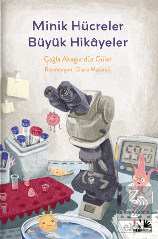Minik Hücreler Büyük Hikayeler
