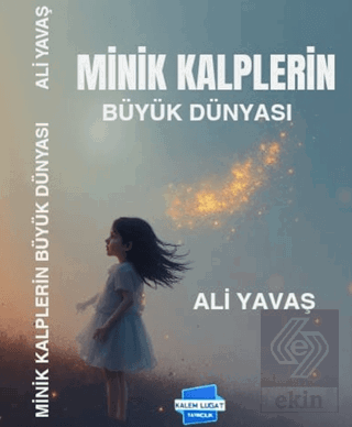 Minik Kalplerin Büyük Dünyası