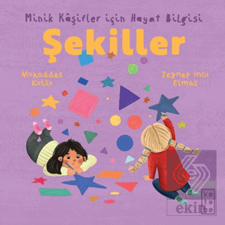 Minik Kâşifler için Hayat Bilgisi - Şekiller