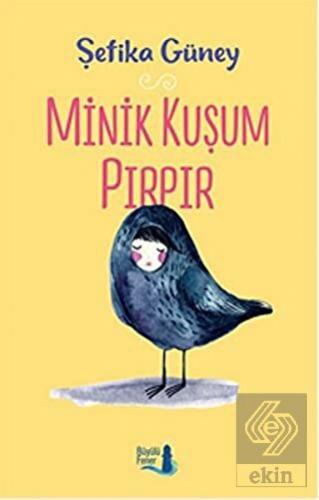 Minik Kuşum Pırpır