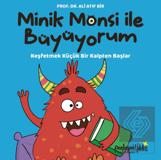 Minik Monsi İle Büyüyorum Keşfetmek Küçük Bir Kalpten Başlar