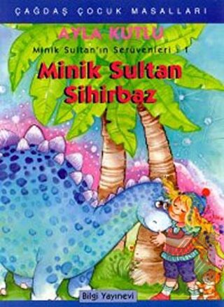Minik Sultan\'ın Serüvenleri: 1 Minik Sultan Sihirb