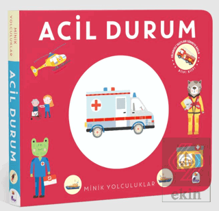Minik Yolculuklar – Acil Durum