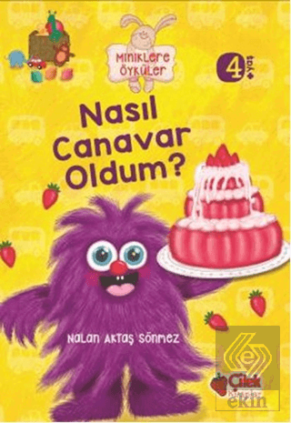 Miniklere Öyküler - Nasıl Canavar Oldum