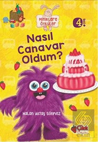 Miniklere Öyküler - Nasıl Canavar Oldum