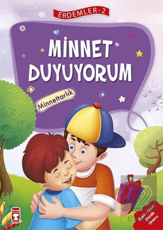 Minnet Duyuyorum - Minnettarlık - Erdemler Serisi 