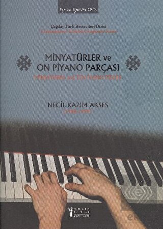 Minyatürler ve On Piyano Parçası / Miniatures and